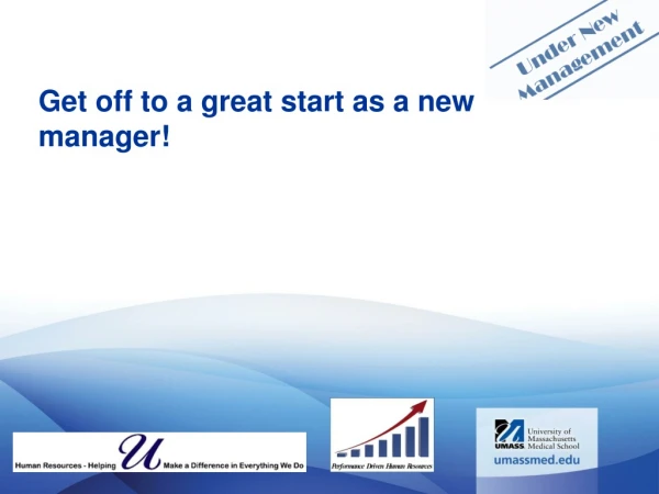 Get off to a great start as a new manager!