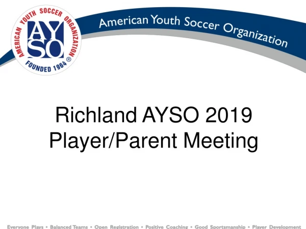 Richland AYSO 2019 Player/Parent Meeting