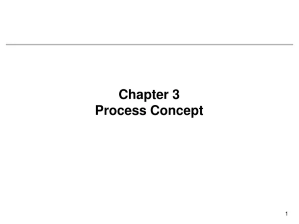 Chapter 3 Process Concept