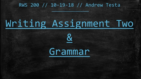 Writing Assignment Two &amp; Grammar