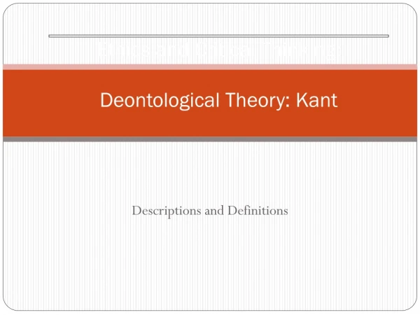 Ethics and Critical Thinking: Deontological Theory: Kant