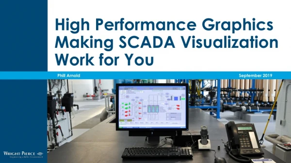 High Performance Graphics Making SCADA Visualization Work for You