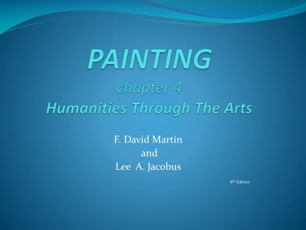 PAINTING chapter 4 Humanities Through The Arts