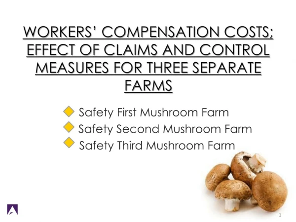 Workers’ Compensation Costs; Effect of Claims and Control Measures For Three Separate Farms