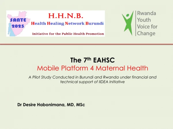 The 7 th EAHSC Mobile Platform 4 Maternal Health