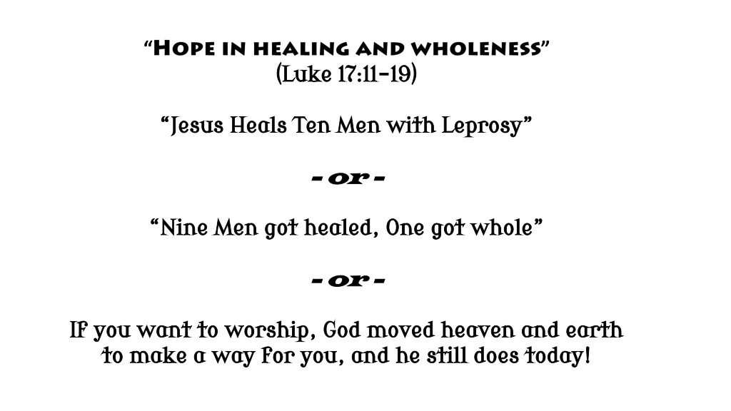 hope in healing and wholeness luke 17 11 19 jesus