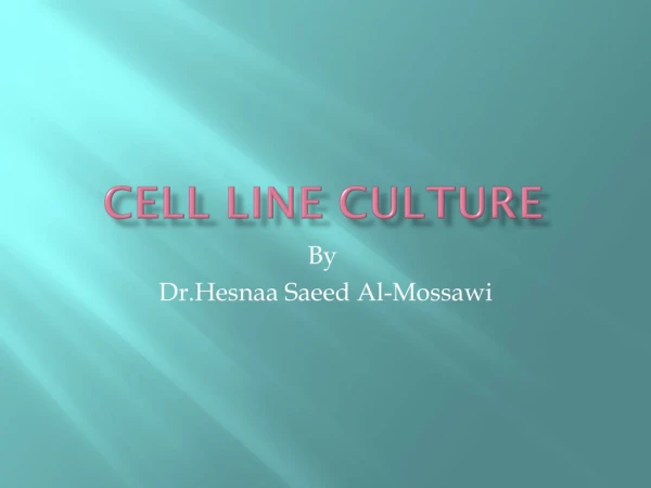 CELL LINE CULTURE