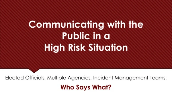 Communicating with the Public in a High Risk Situation