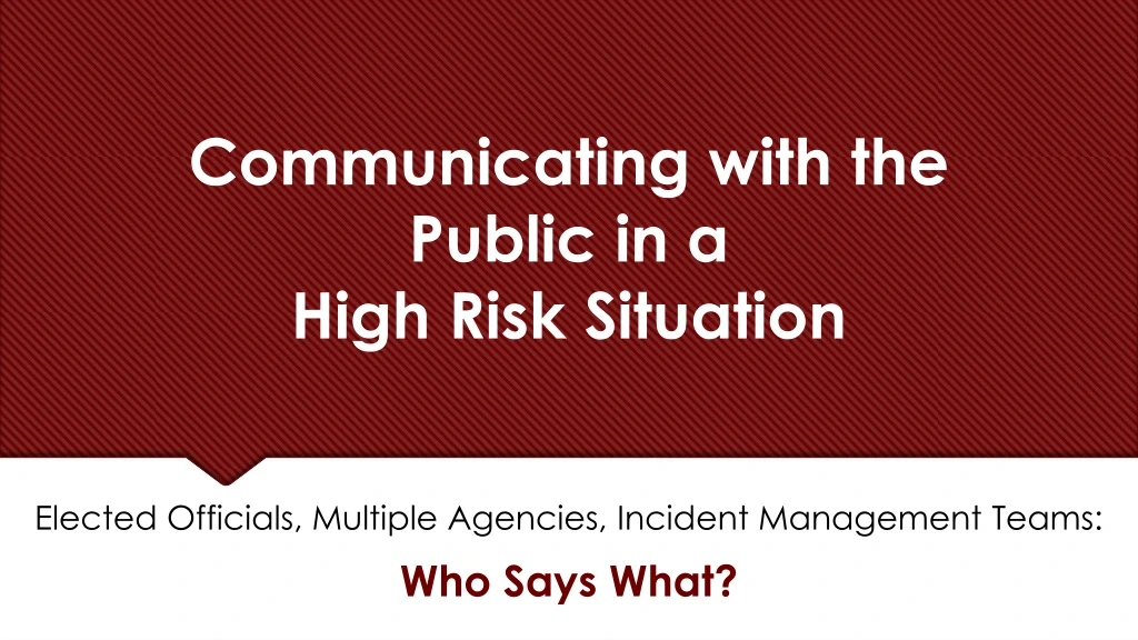 communicating with the public in a high risk situation