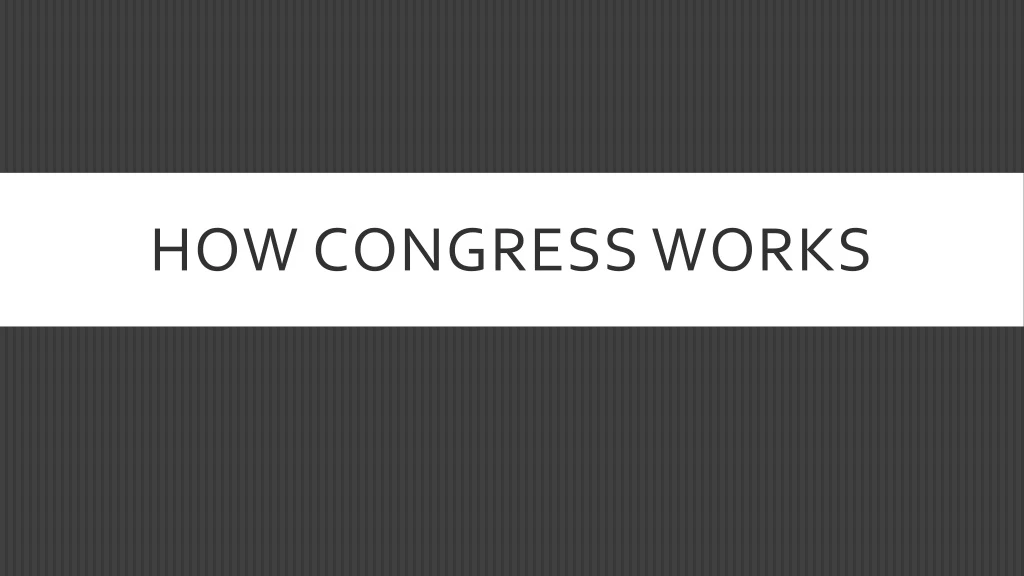 how congress works