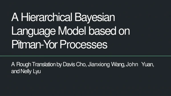 A Rough Translation by Davis Cho, Jianxiong Wang, John Yuan, and Nelly Lyu