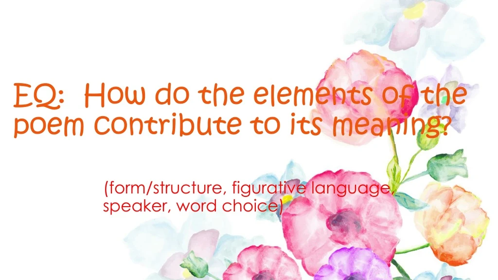 ppt-eq-how-do-the-elements-of-the-poem-contribute-to-its-meaning