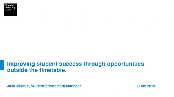 Improving student success through opportunities outside the timetable.