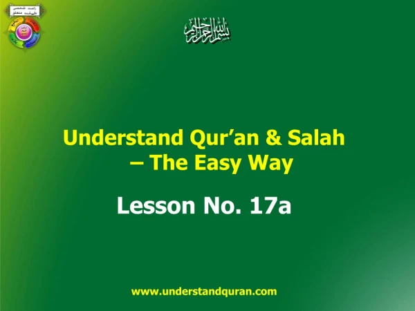 Understand Qur’an &amp; Salah – The Easy Way Lesson No. 17a understandquran