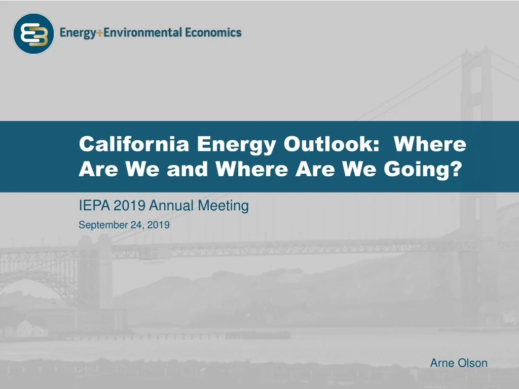 california energy outlook where are we and where are we going