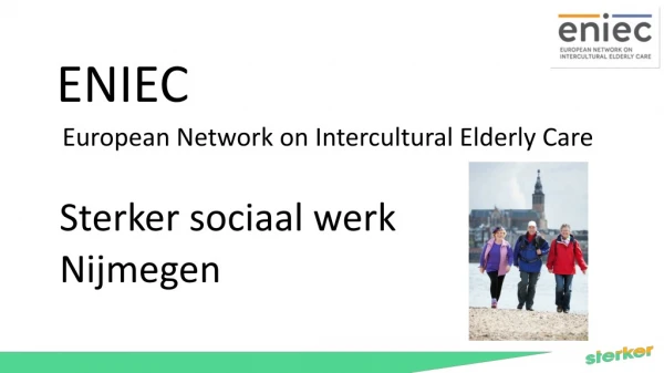 ENIEC European Network on Intercultural Elderly Care Sterker sociaal werk