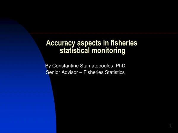 Accuracy aspects in fisheries statistical monitoring