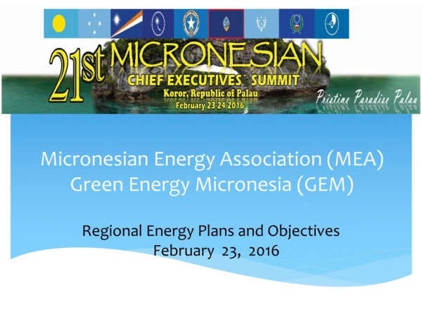 Micronesian Energy Association (MEA) Green Energy Micronesia (GEM)