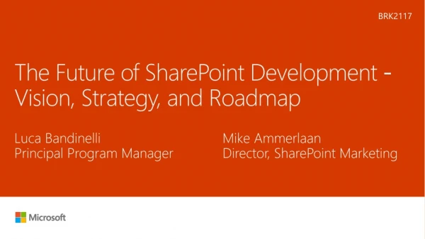 The Future of SharePoint Development - Vision, Strategy, and Roadmap