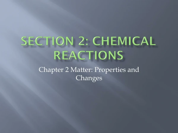 Section 2: Chemical Reactions