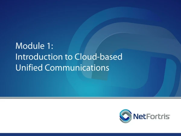 Module 1: Introduction to Cloud-based Unified Communications
