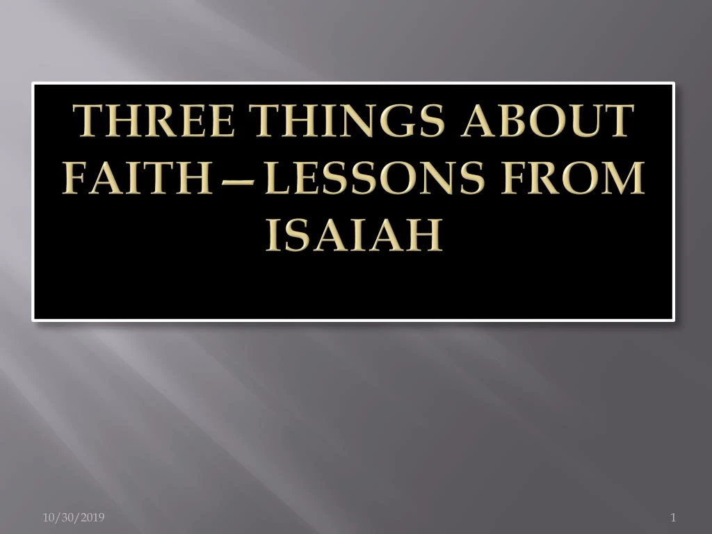 three things about faith lessons from isaiah