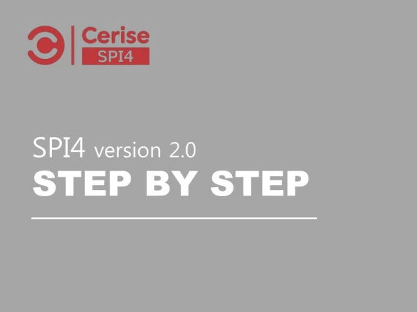 SPI4 version 2.0 STEP BY STEP