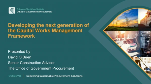 Developing the next generation of the Capital Works Management Framework