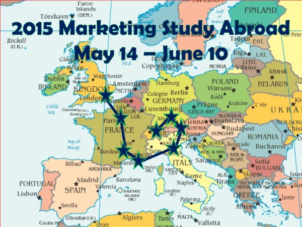 2015 Marketing Study Abroad May 14 – June 10