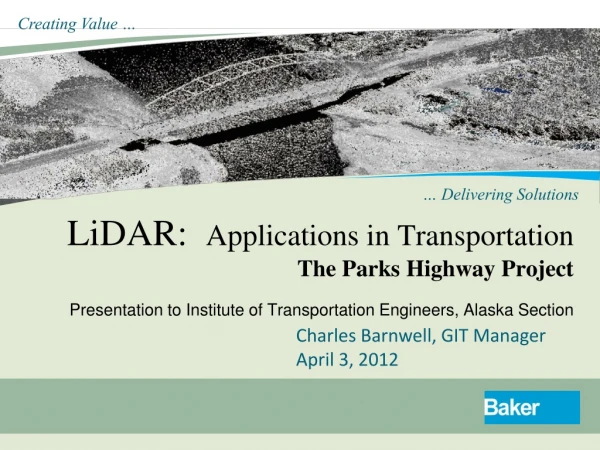 LiDAR: Applications in Transportation The Parks Highway Project