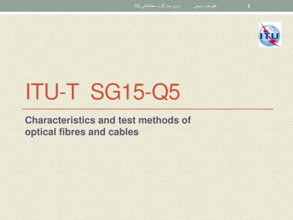 ITU-T SG15-Q5