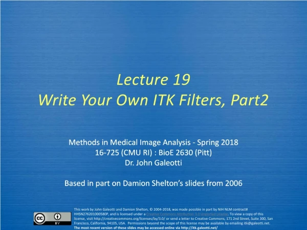 Lecture 19 Write Your Own ITK Filters, Part2