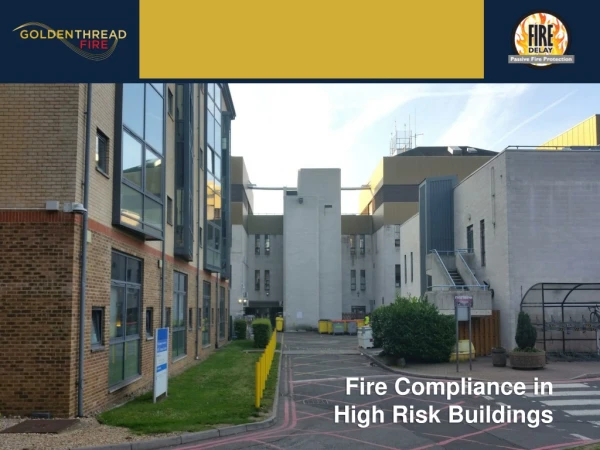 F ire Compliance in High Risk Buildings