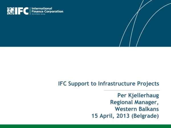 IFC Support to Infrastructure Projects
