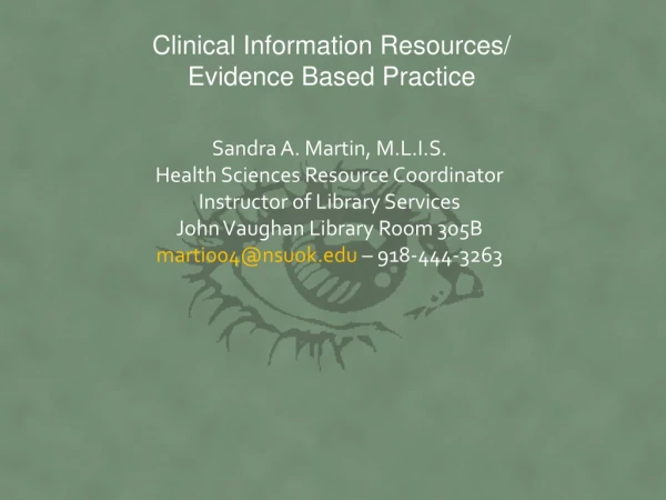Clinical Information Resources/ Evidence Based Practice