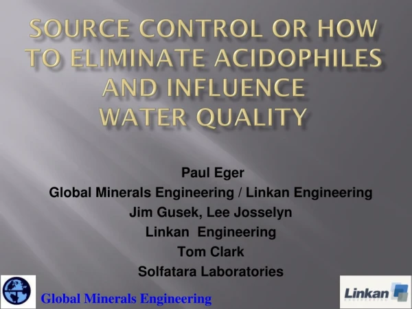 Source Control or How to Eliminate Acidophiles and Influence Water Quality
