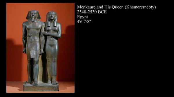 Menkaure and His Queen (Khamerernebty) 2548-2530 BCE Egypt 4'6 7/8''
