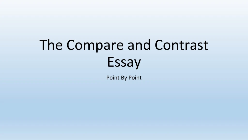 the compare and contrast essay