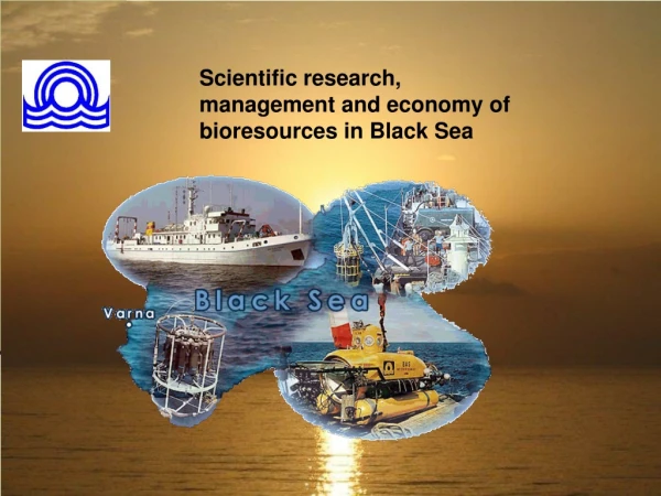 Scientific research, management and economy of bioresources in Black Sea