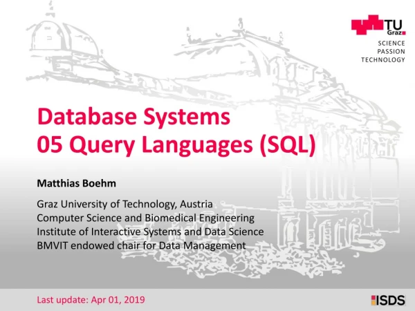 Database Systems 05 Query Languages (SQL)