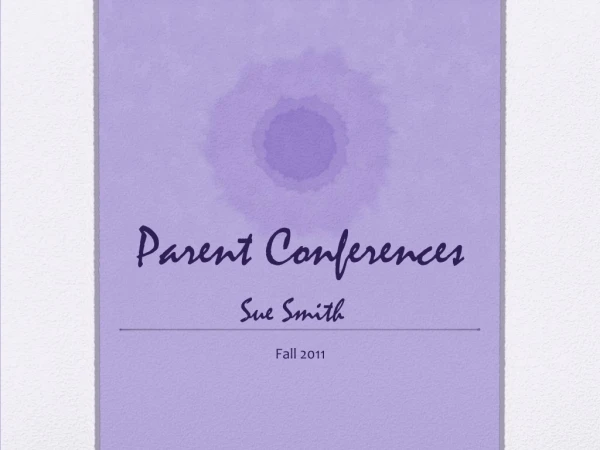 Parent Conferences Sue Smith