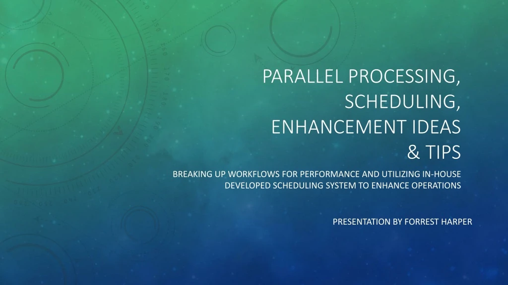 parallel processing scheduling enhancement ideas tips