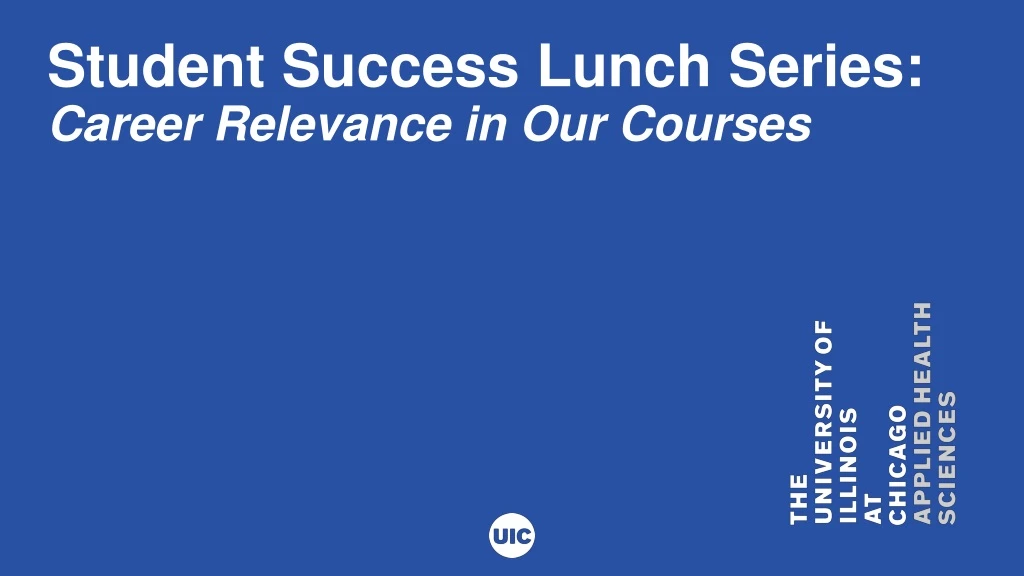 student success lunch series career relevance in our courses