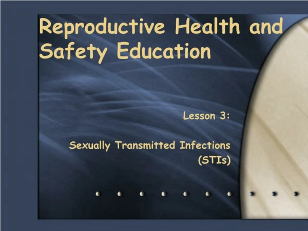 Reproductive Health and Safety Education