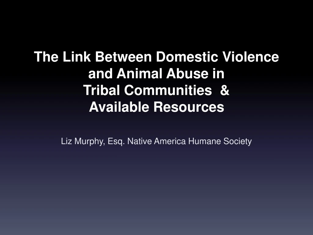 the link between domestic violence and animal abuse in tribal communities available resources