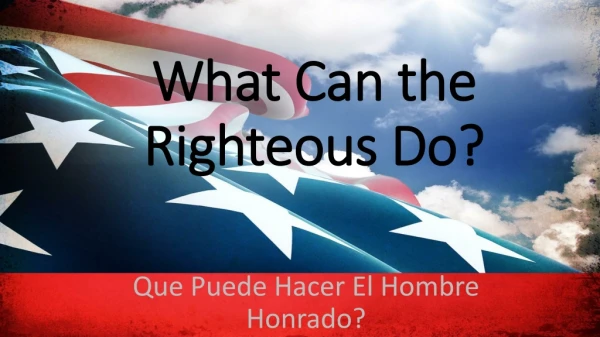 What Can the Righteous Do?