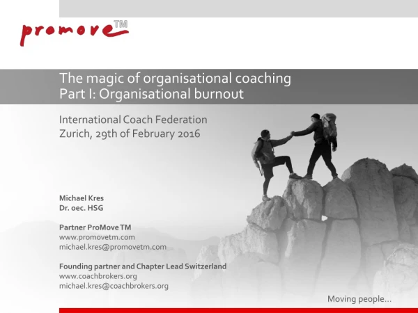 The magic of organisational coaching Part I: Organisational burnout