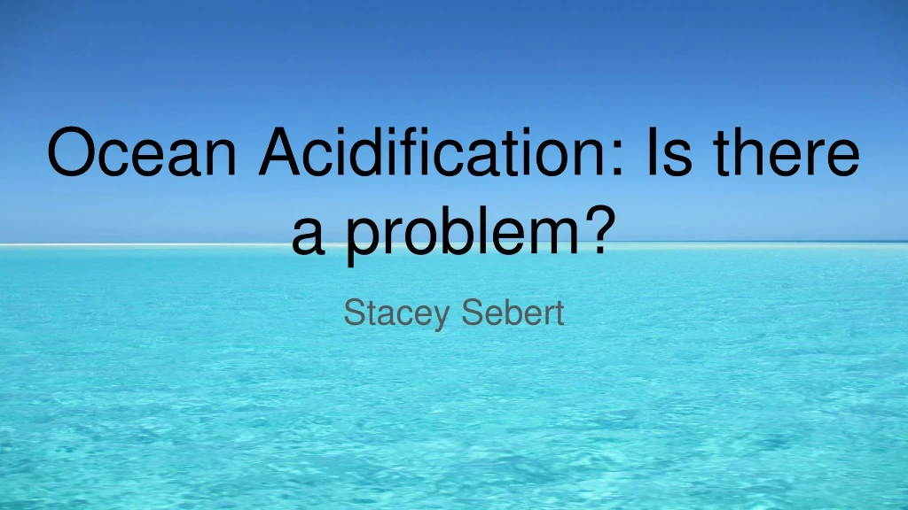 ocean acidification is there a problem