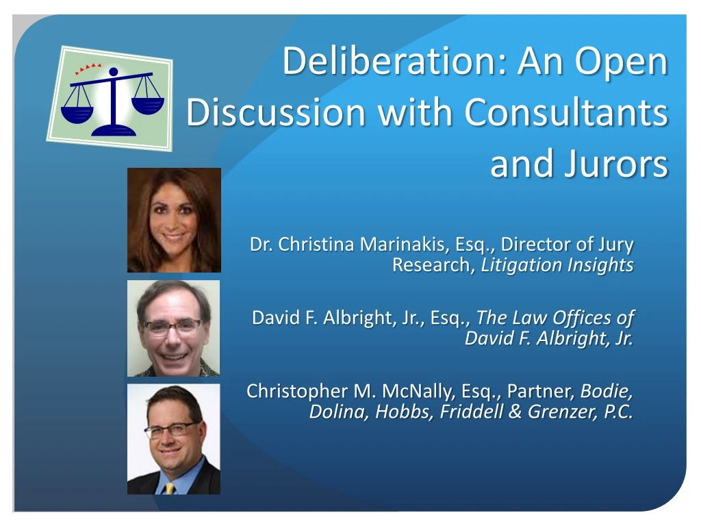 deliberation an open discussion with consultants and jurors