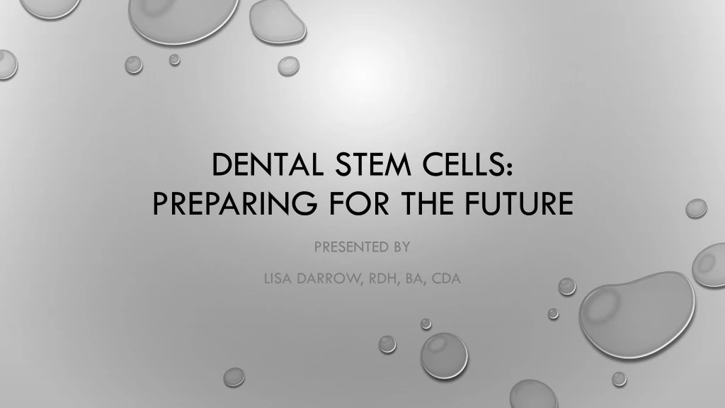 dental stem cells preparing for the future